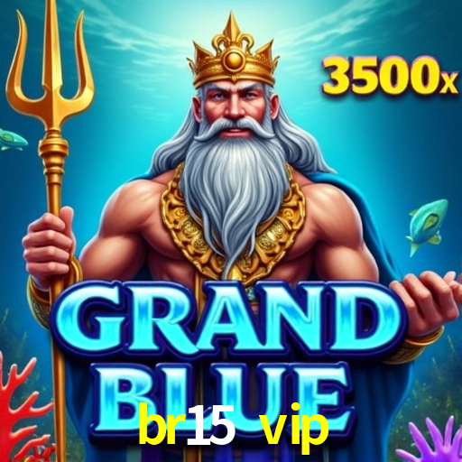 Estatísticas br15 vip